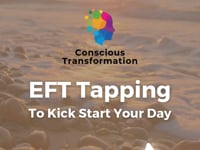 EFT Tapping to Kick Start Your Day Positively