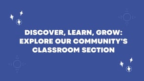 Explore Our Community's Classroom Section