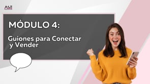 📲 💰MÓDULO 4: GUIONES PARA CONECTAR Y VENDER