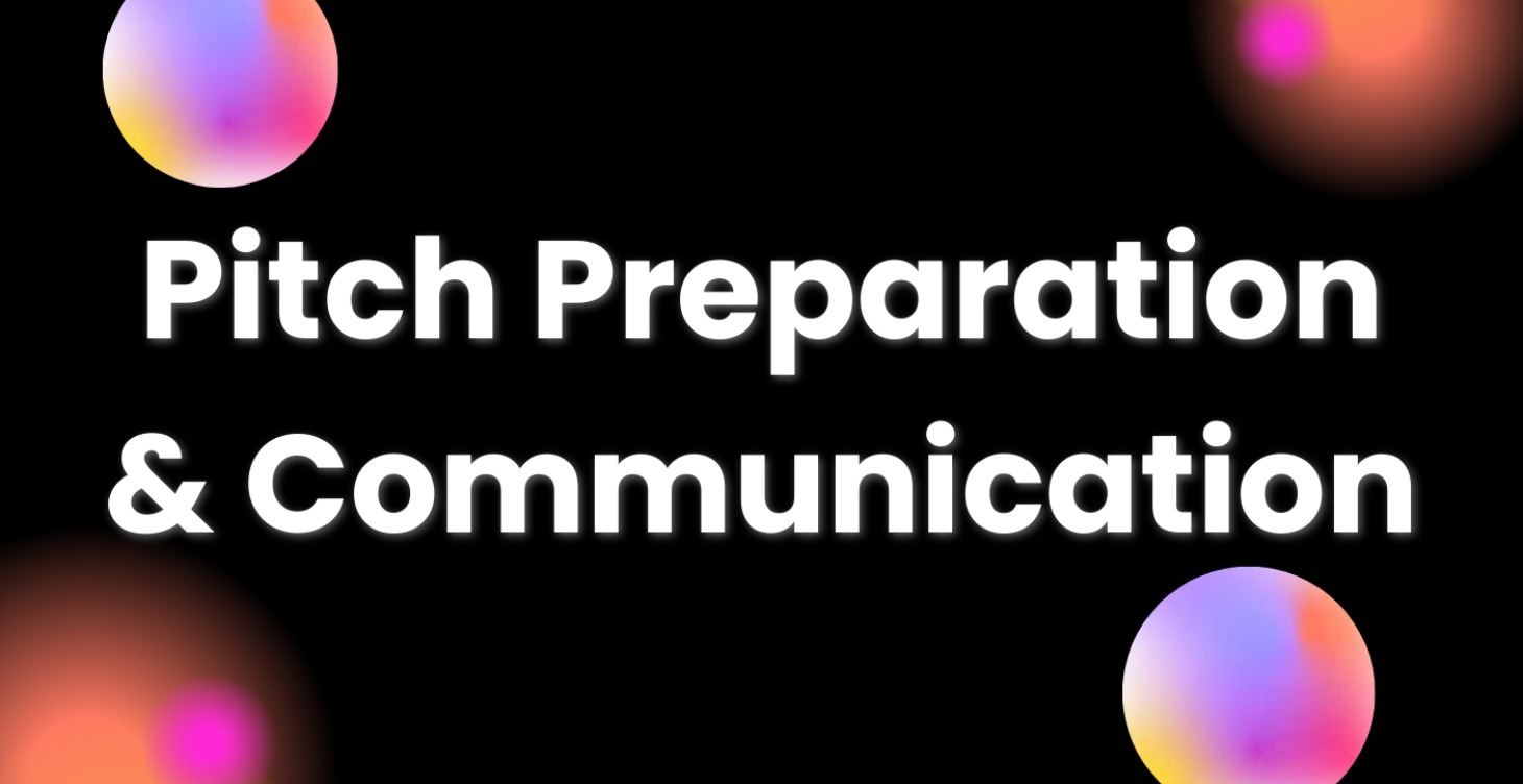 Pitch Preparation & Communication