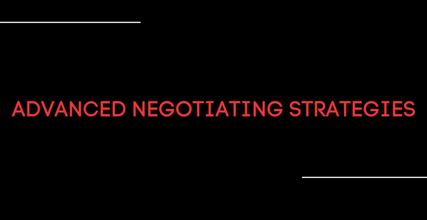 ADVANCED NEGOTIATING STRATEGIES