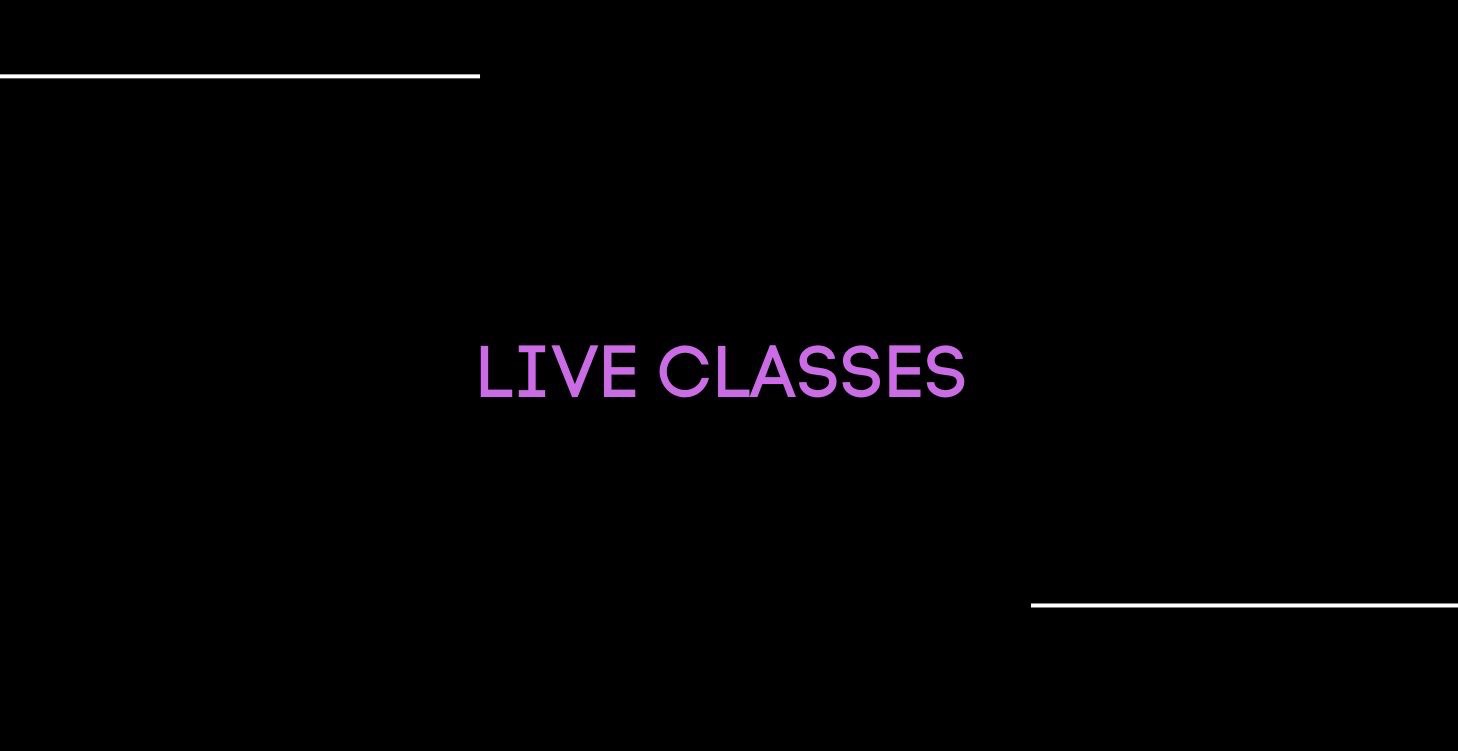 LIVE CLASSES