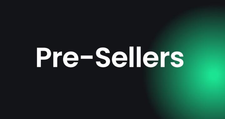 Pre-Sellers