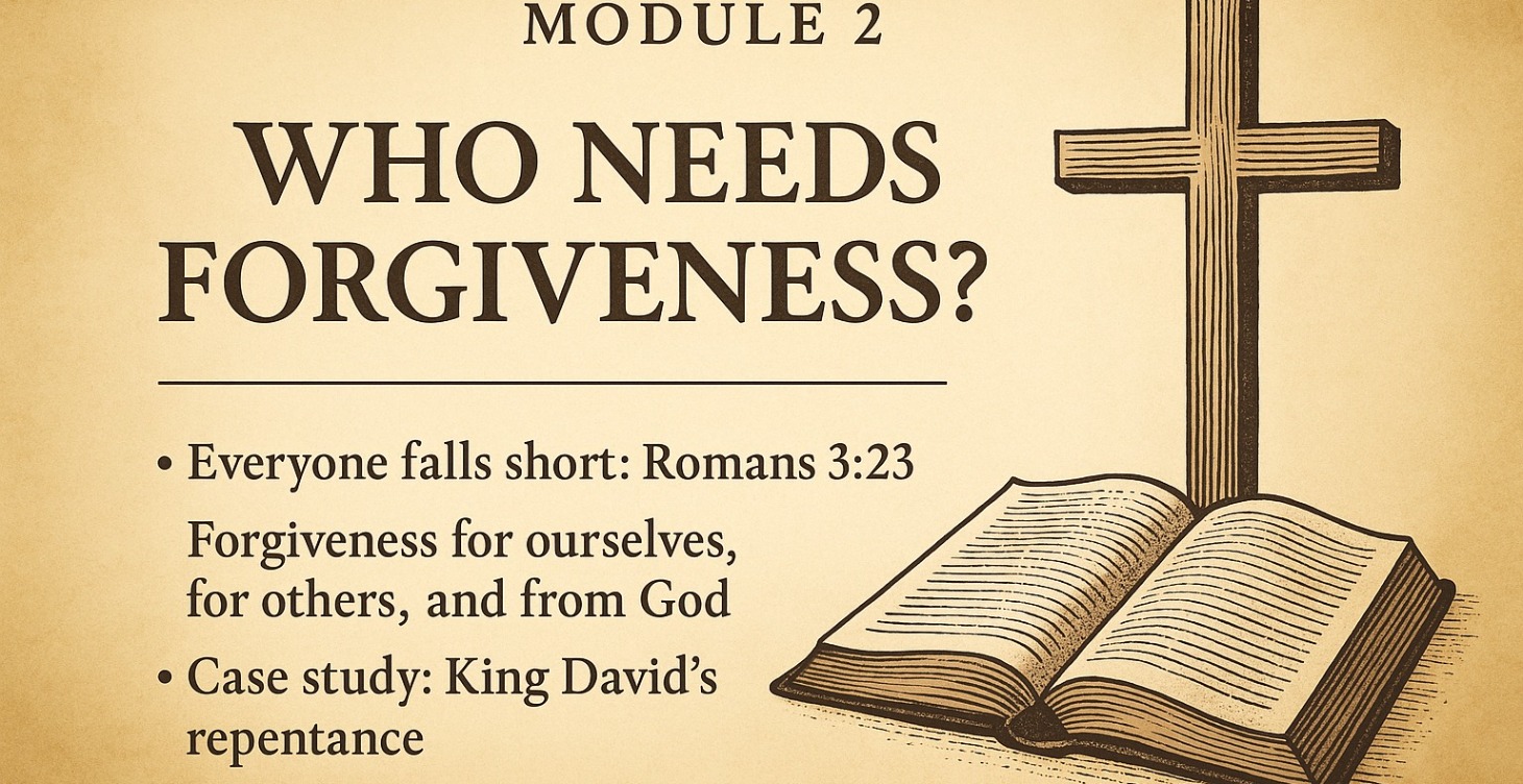 Who needs Forgiveness? Module 2