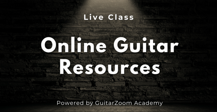 🔴 LIVE “Online Guitar Resources” Class Today @ 4PM Pacific/7PM Eastern