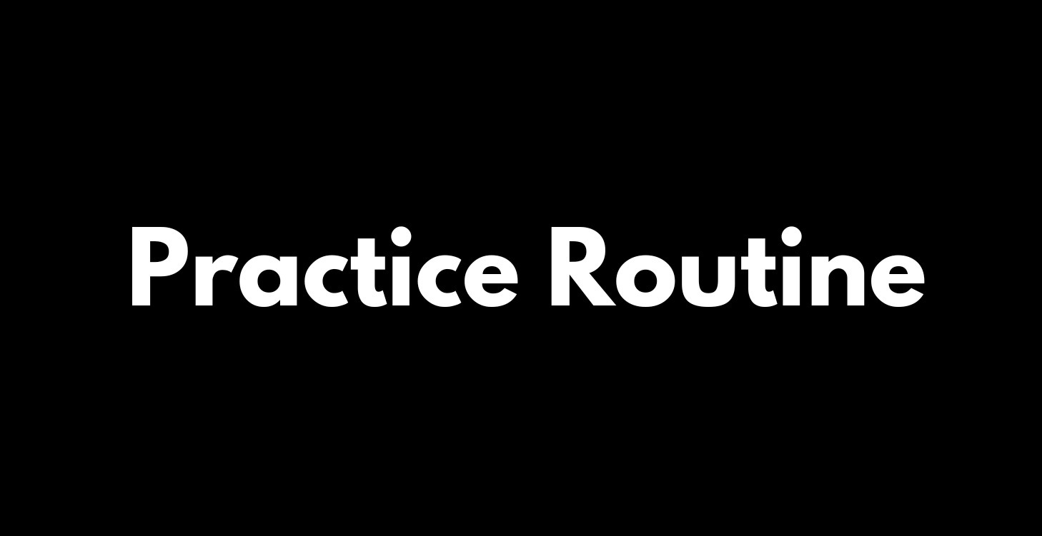 Create a Practice Routine