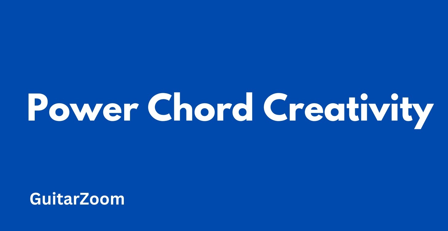Power Chord Creativity