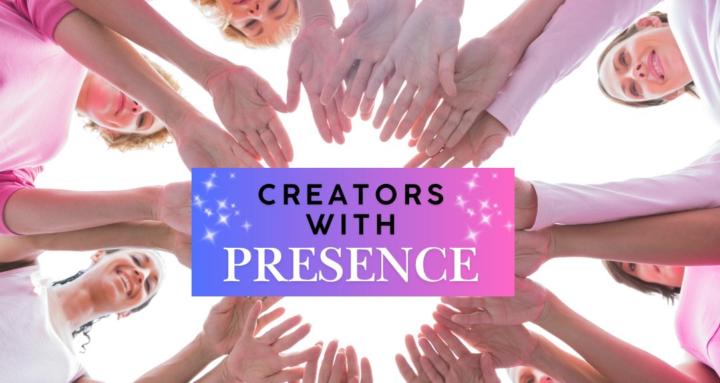 Creators with Presence