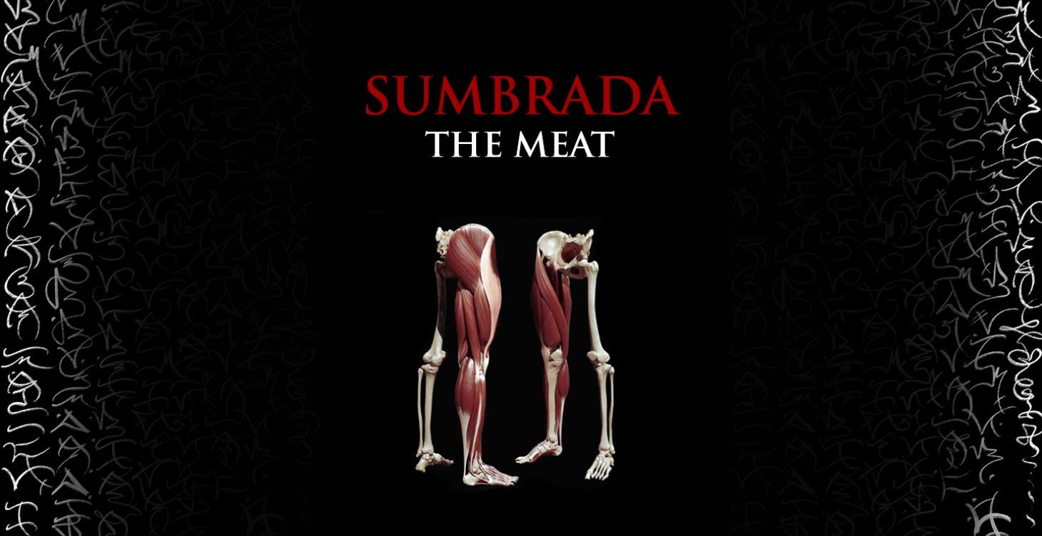 Sumbrada – The Meat