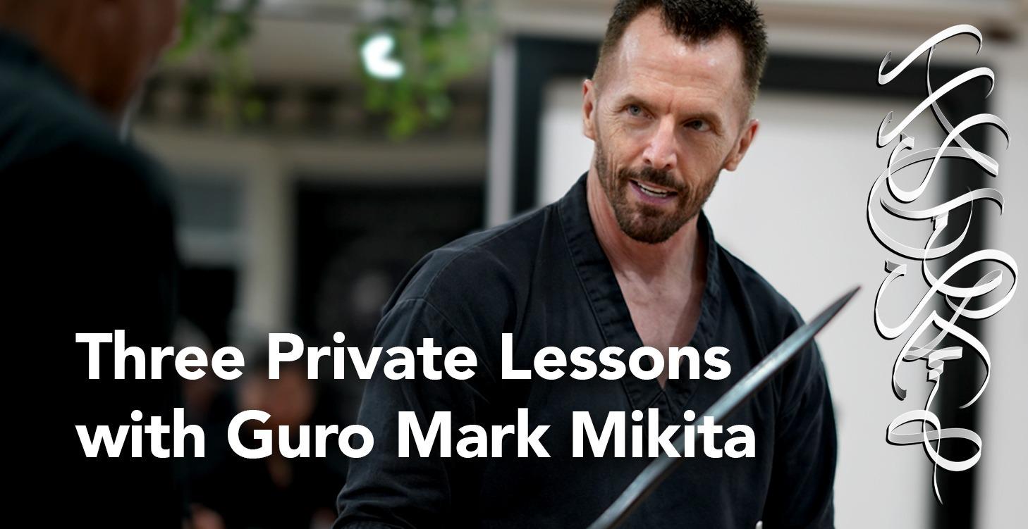 Three Private Lessons with Guro Mark Mikita