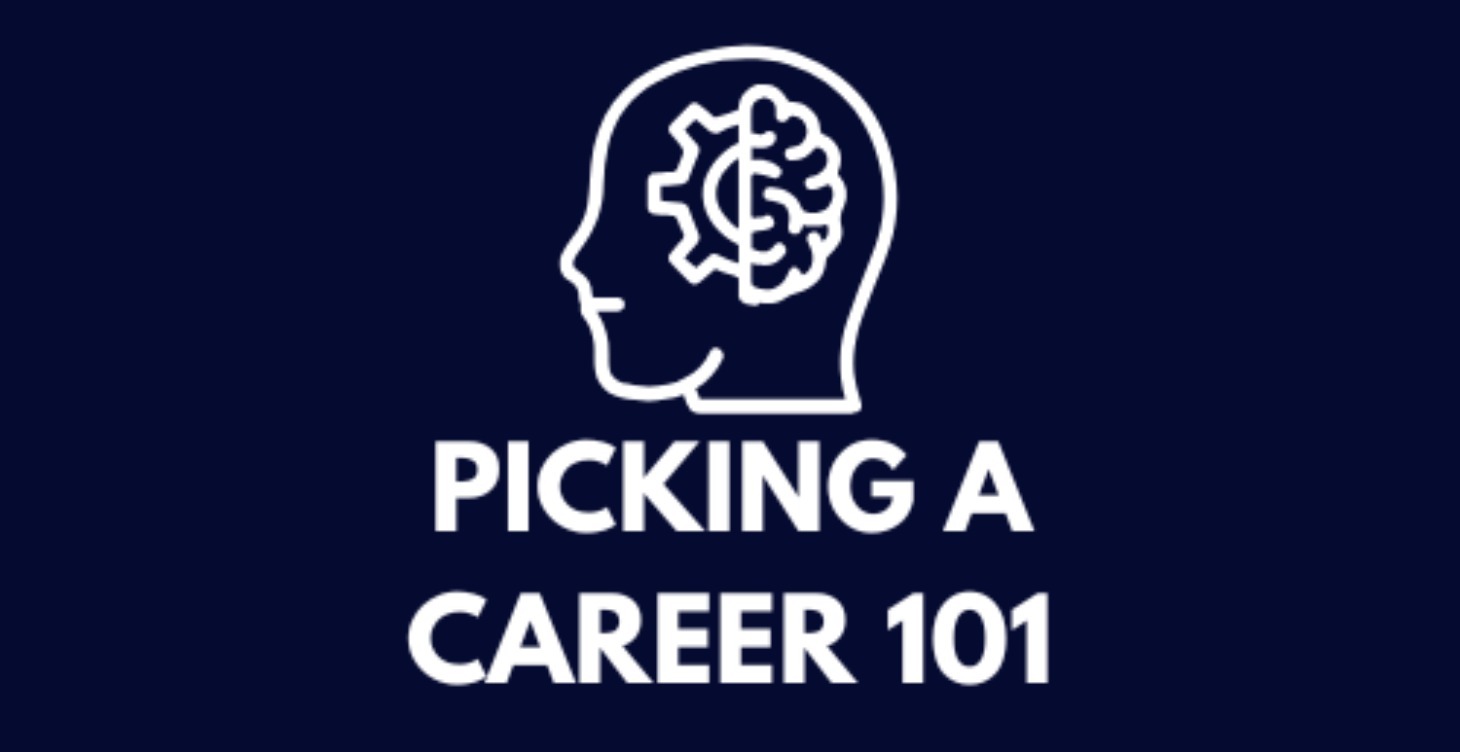 Picking a Career 101