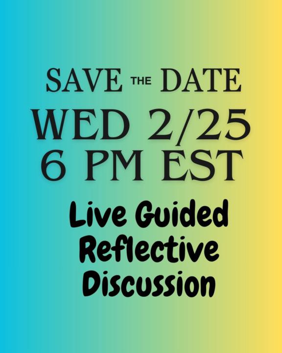 Live Guided Reflective Discussion Tonight