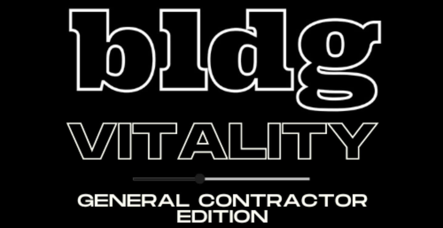 BLDG Vitality | General Contractor Edition