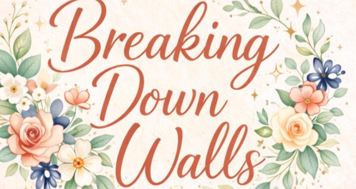 Breaking Down Walls