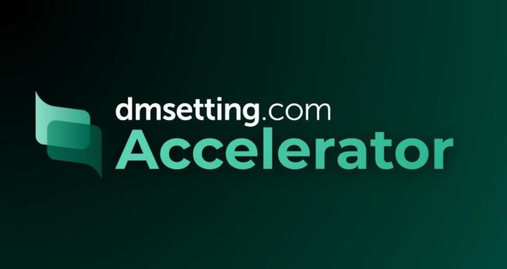DMsetting Accelerator