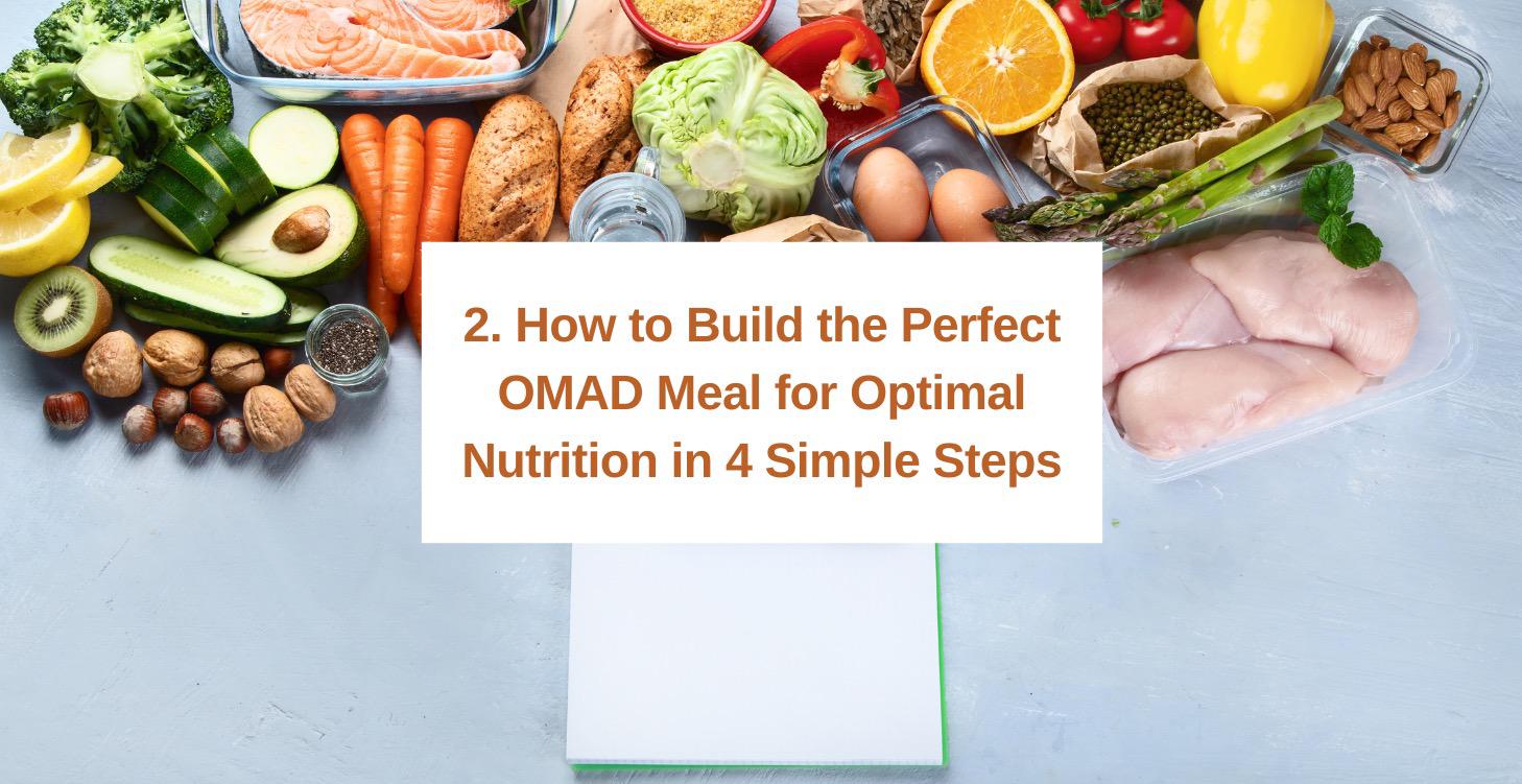 2. How to build the perfect OMAD meal