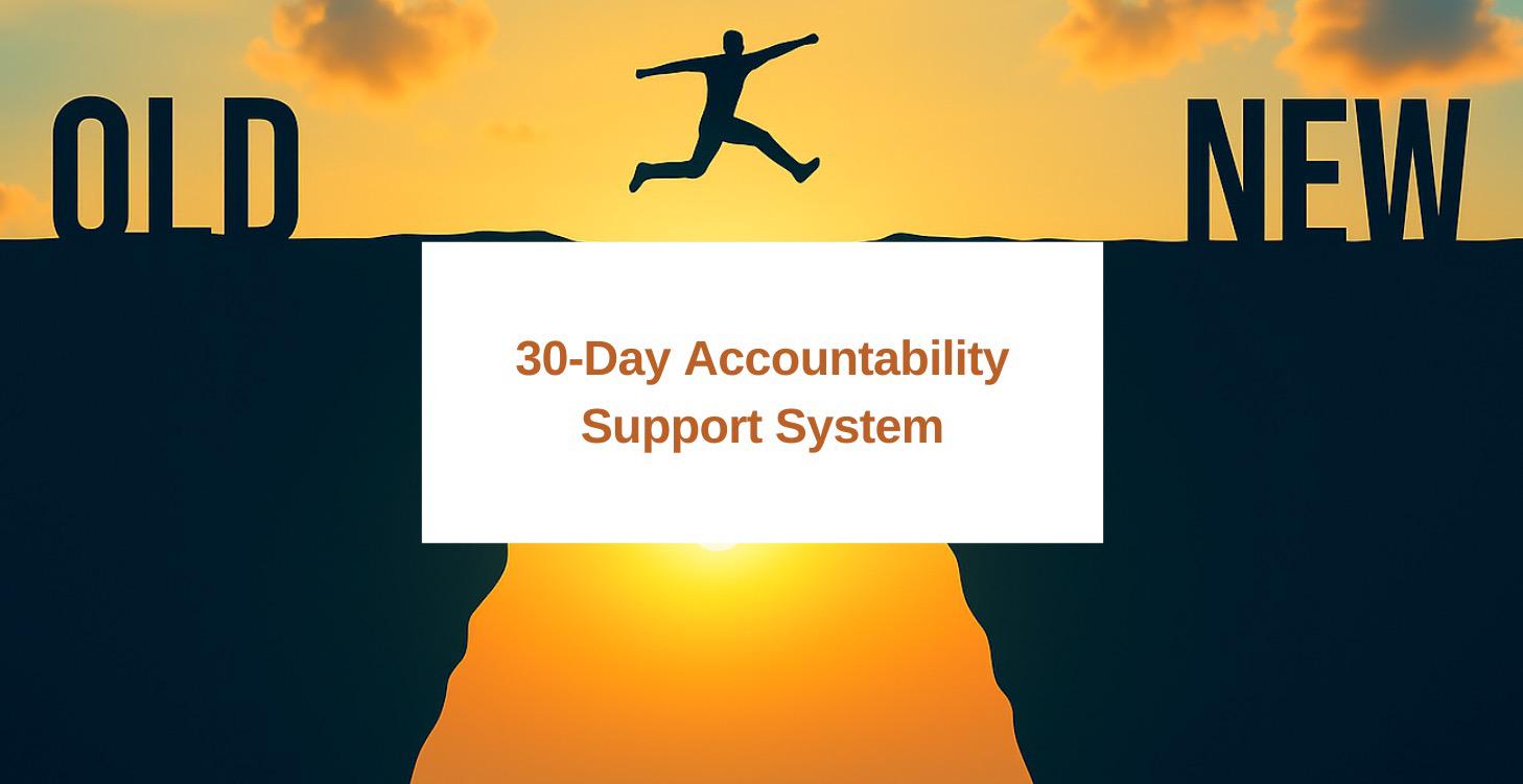 30-Day Accountability Support System