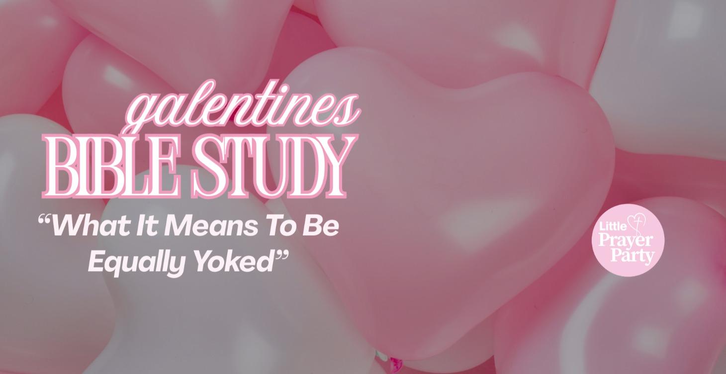 Galentine's Bible Study 2/10/26