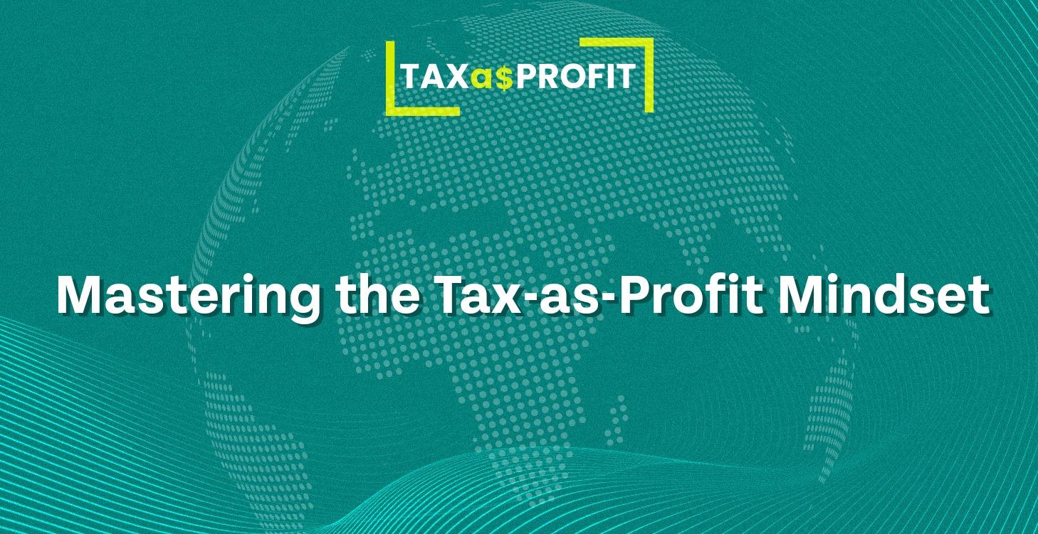 8. Mastering the Tax-as-Profit Mindset