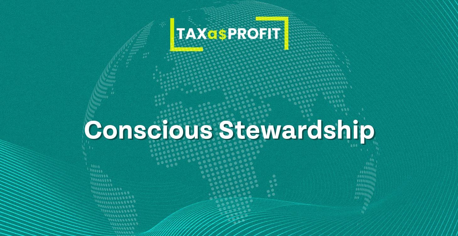 7. Conscious Stewardship