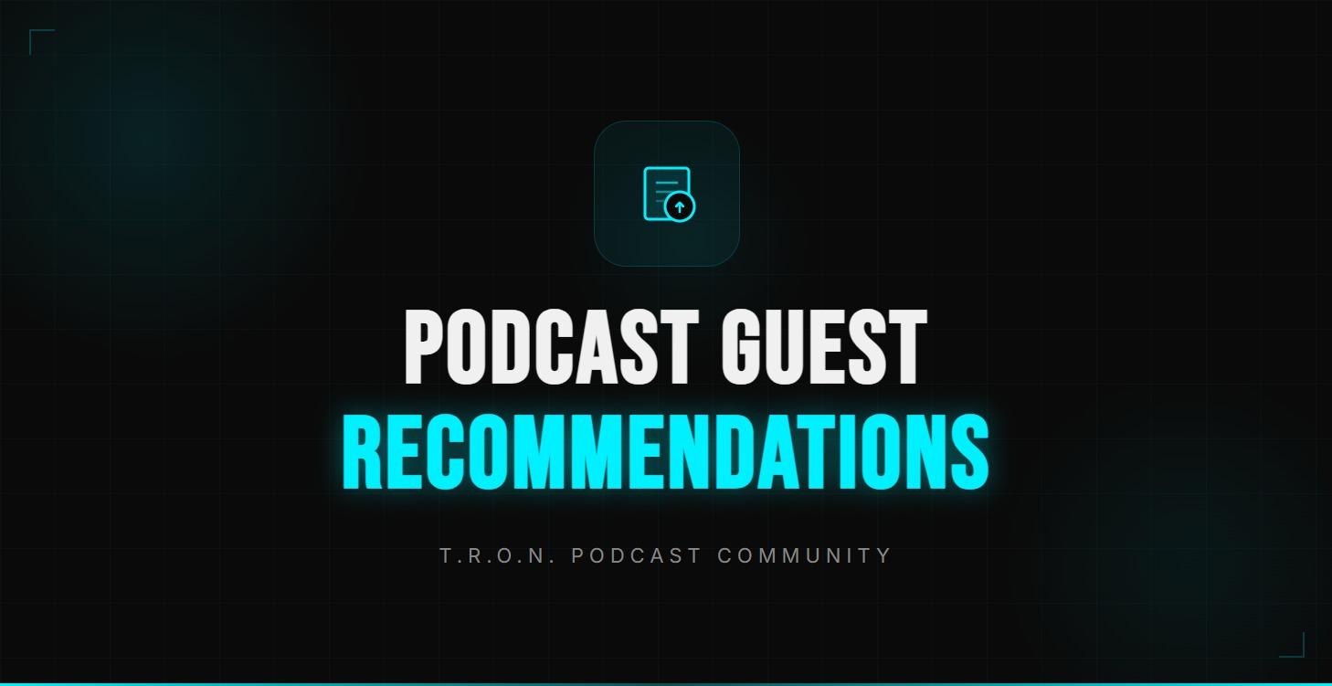Podcast Guest Recommendations