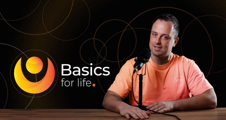Basics for life