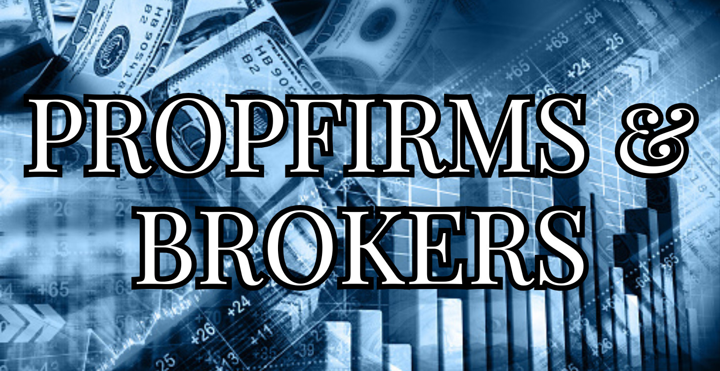 Propfirms & Brokers