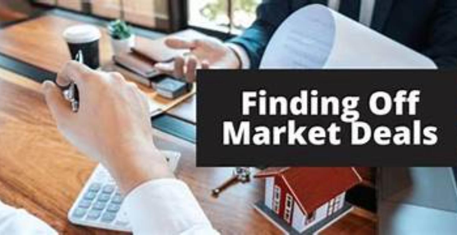 Finding Off Market Deals