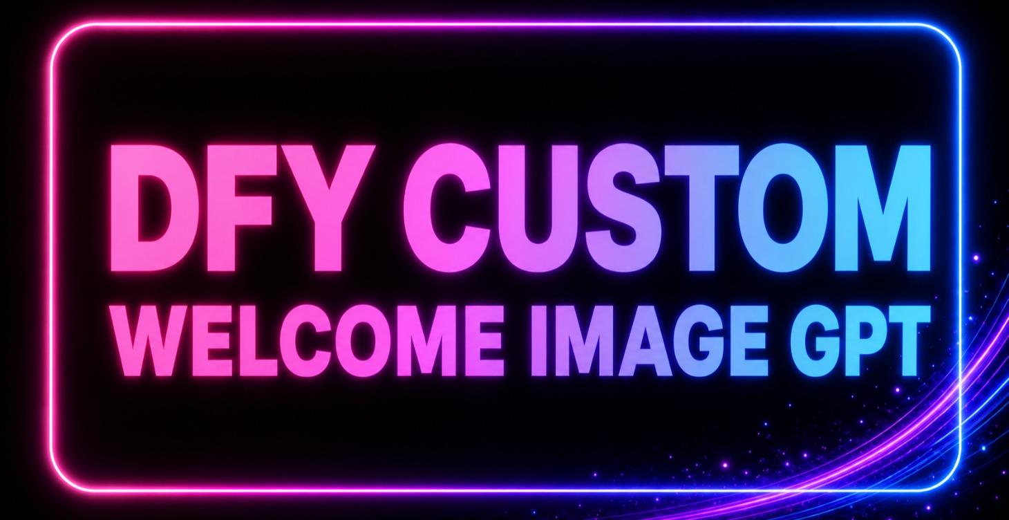 DFY Custom Welcome Image GPT