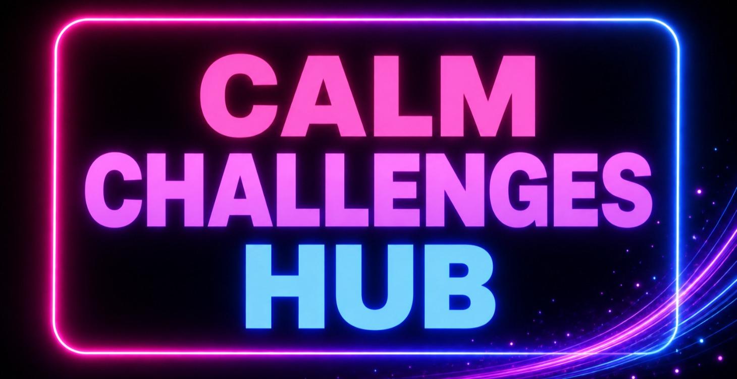 Calm Challenges Hub
