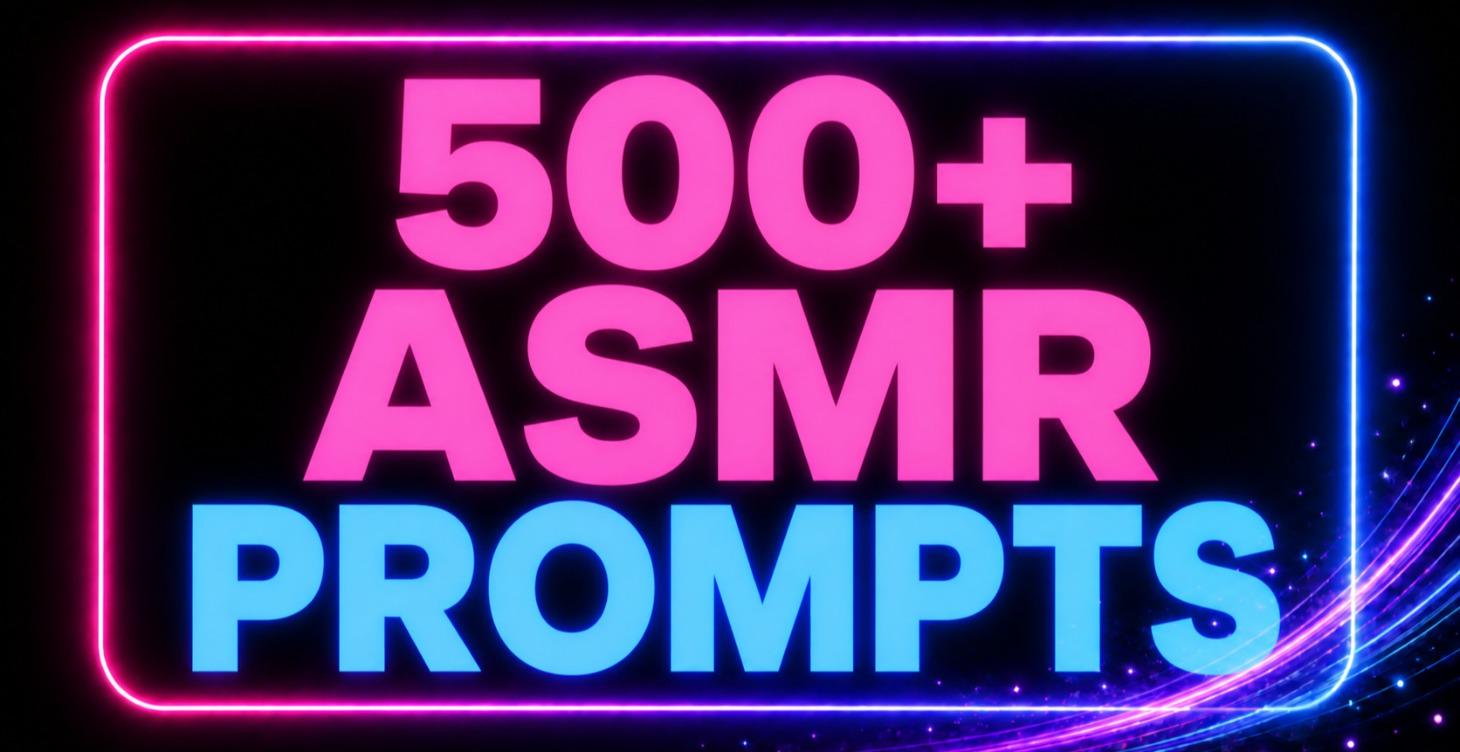 ASMR Prompts