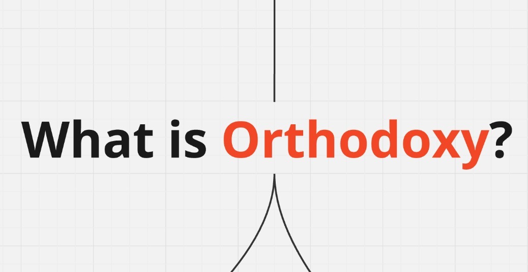 What is Orthodoxy?