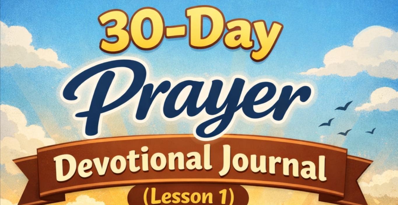 30-Day Prayer Devotional Journal (Lesson 1)