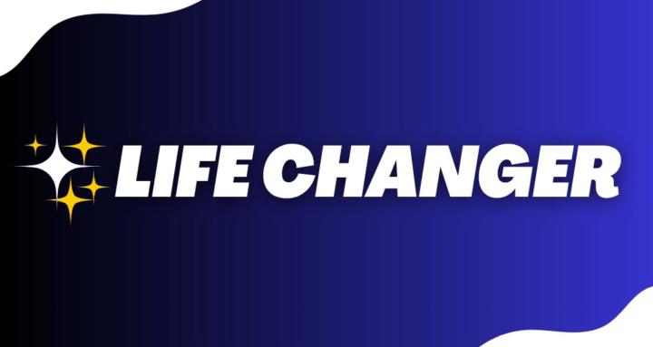 LIFE CHANGER
