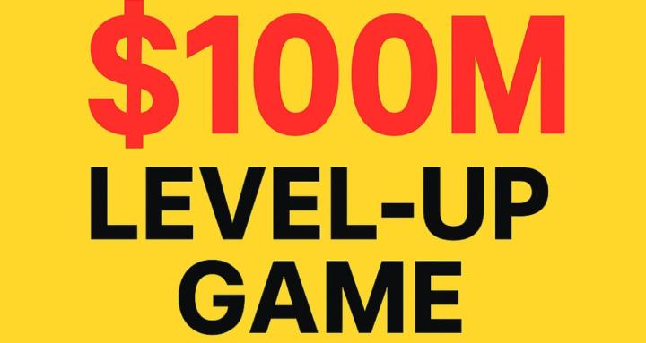 $100M Level-Up Game
