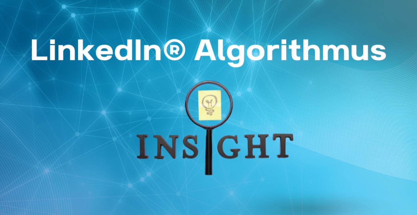 LinkedIn Algorithmus Insights