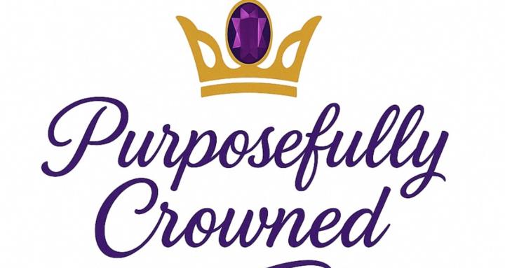 Purposefully Crowned