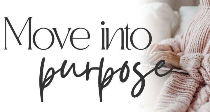 Move Into Purpose
