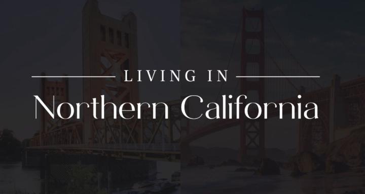 Living In Northern California