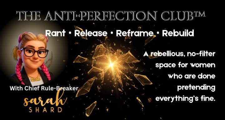 The Anti-Perfection Club™