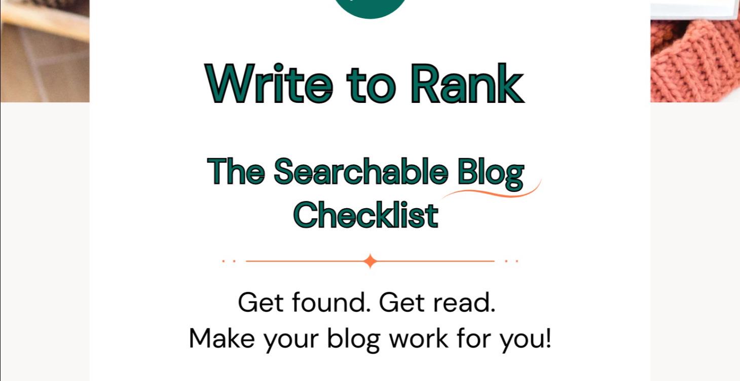 Write To Rank, The Searchable Blog Checklist