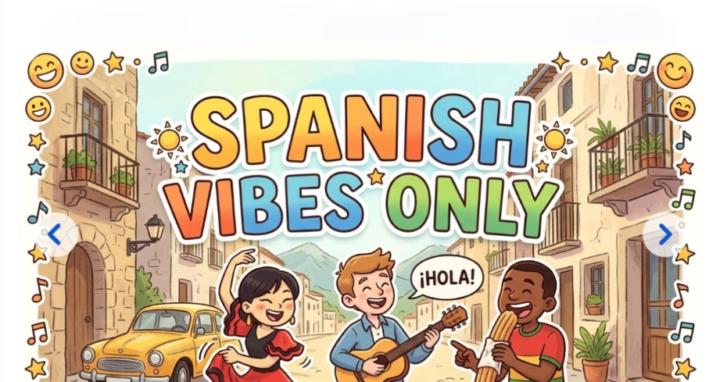 Spanish Vibes Only