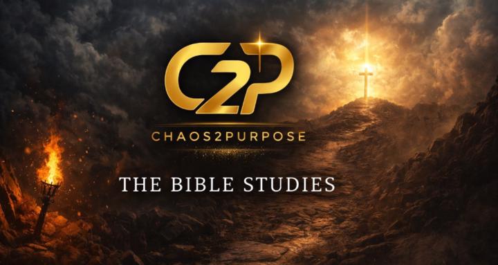 Chaos2Purpose-Bible Studies 