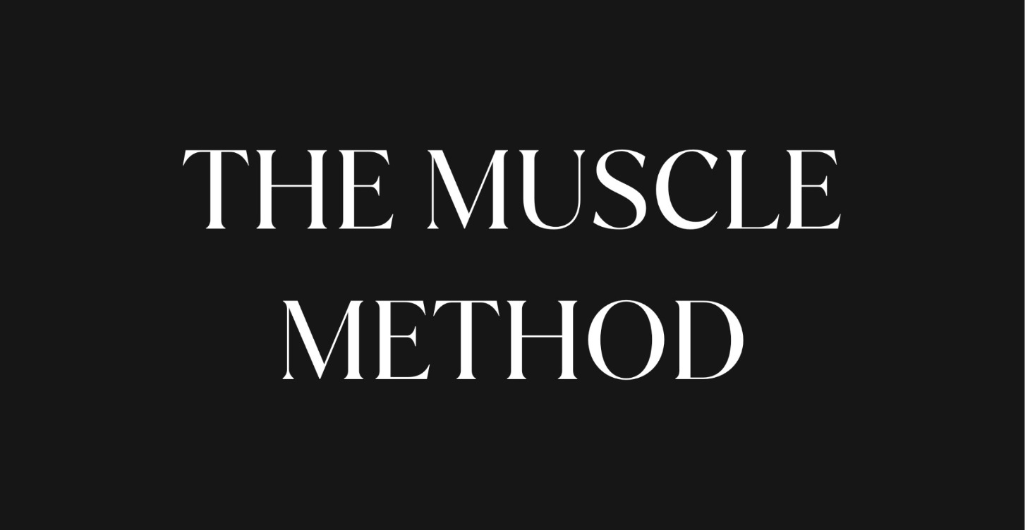 The Muscle Method