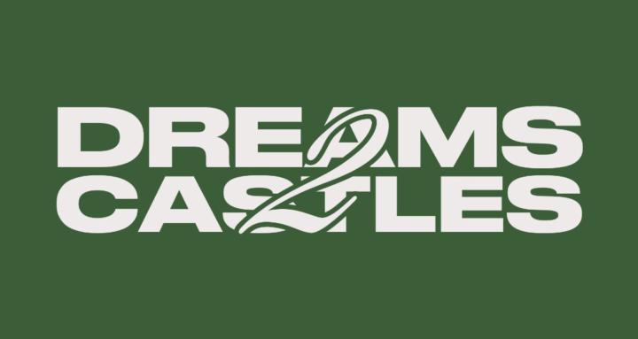 DREAMS 2 CASTLES