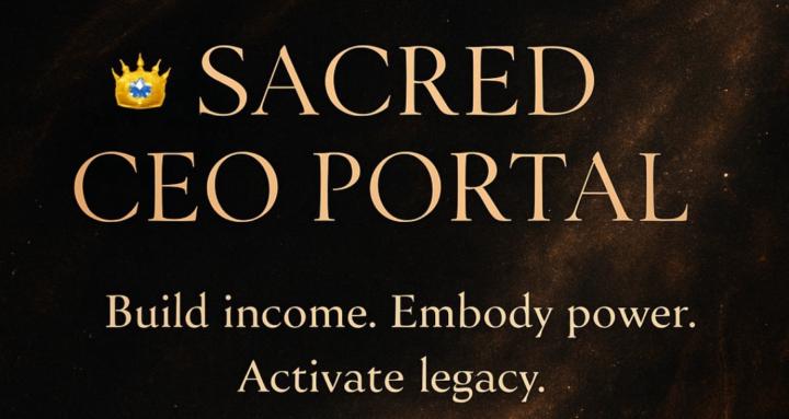 👑 THE SACRED CEO PORTAL™