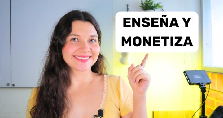 Enseña y Monetiza