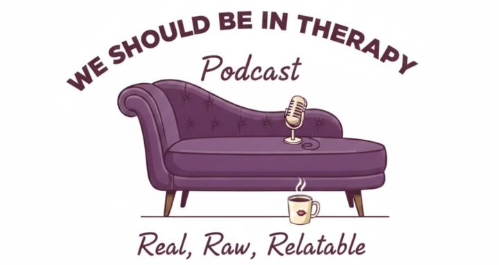 We Should Be in Therapy 