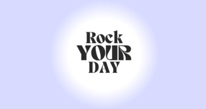 Rock Your Day