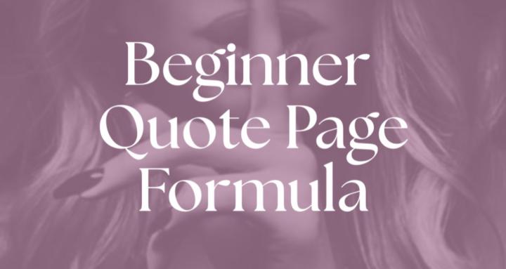 Beginner Quote Page Formula